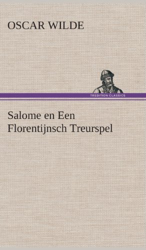 Cover for Oscar Wilde · Salome en Een Florentijnsch Treurspel (Inbunden Bok) [Dutch edition] (2013)