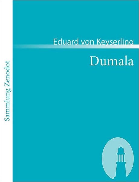 Cover for Eduard Von Keyserling · Dumala (Sammlung Zenodot) (German Edition) (Paperback Bog) [German edition] (2007)