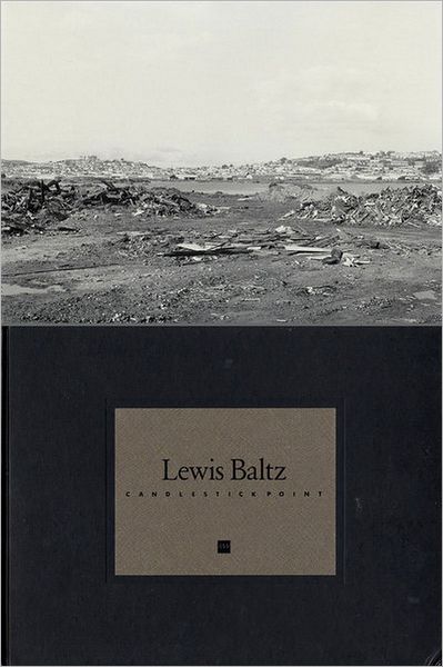 Cover for Lewis Baltz · Lewis Baltz: Candlestick Point (Hardcover Book) (2011)