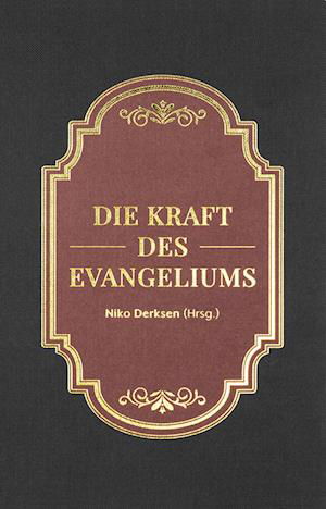 Cover for Niko Derksen · Die Kraft des Evangeliums (Book) (2023)