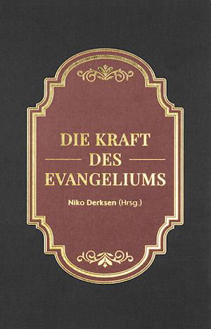 Die Kraft des Evangeliums - Niko Derksen - Books - Missionswerk Voice of Hope - 9783941456099 - October 12, 2023