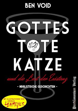 Cover for Ben Void · Gottes tote Katze und die Last der Existenz (Paperback Book) (2016)