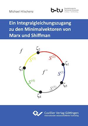Cover for Michael Hilschenz · Ein Integralgleichungszugang zu den Minimalvektoren von Marx und Shiffman (Paperback Book) (2013)