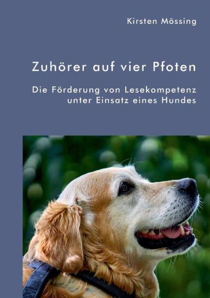 Cover for Mössing · Zuhörer auf vier Pfoten. Die Fö (Book) (2019)