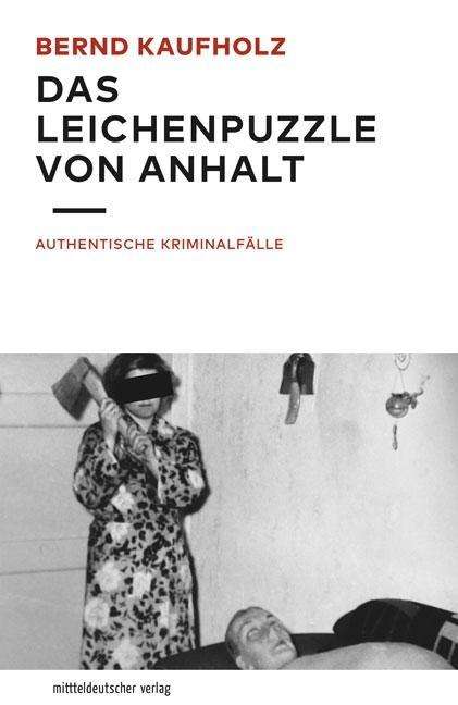 Cover for Kaufholz · Das Leichenpuzzle von Anhalt (Book) (2024)