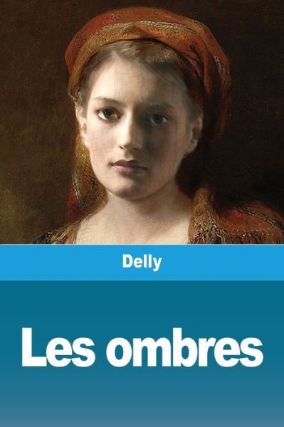 Cover for Delly · Les Ombres (Paperback Book) (2020)