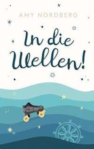 Cover for Amy Nordberg · In die Wellen! (Book) (2022)