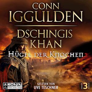 Cover for Conn Iggulden · Dschingis Khan – Hügel der Knochen (Audiobook (CD)) (2024)