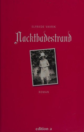 Cover for Elfriede Vavrik · Nacktbadestrand (Hardcover Book) (2010)