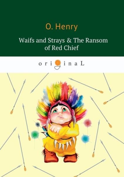 Cover for O Henry · Waifs and Strays &amp; The Ransom of Red Chief (Paperback Book) (2021)