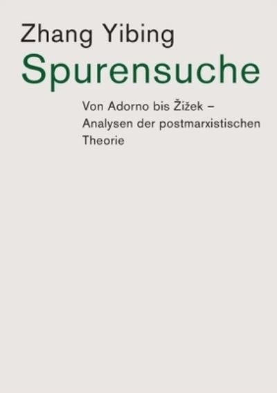 Cover for Yibing Zhang · Spurensuche (Paperback Book) (2019)