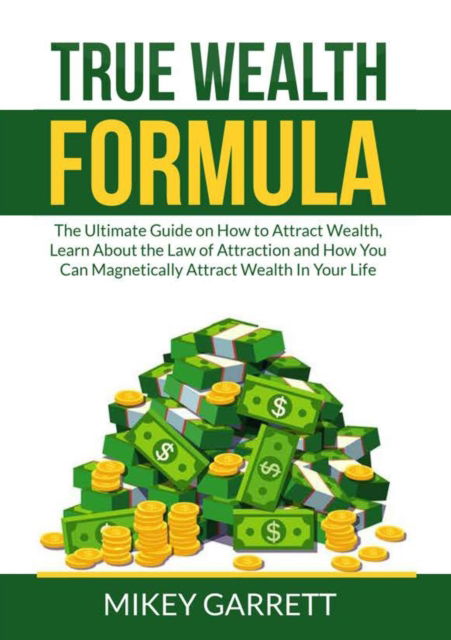 Cover for Mikey Garrett · True Wealth Formula (Paperback Book) (2021)