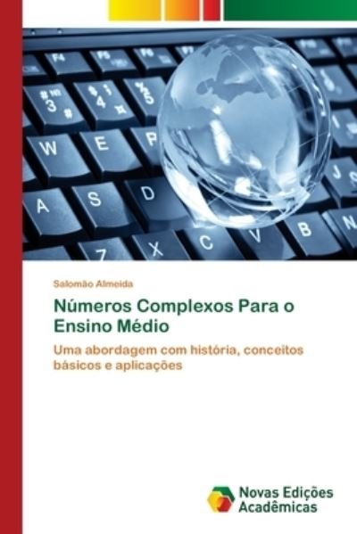 Cover for Almeida · Números Complexos Para o Ensino (Book) (2018)