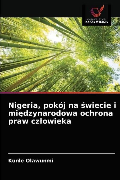 Cover for Kunle Olawunmi · Nigeria, pokoj na ?wiecie i mi?dzynarodowa ochrona praw czlowieka (Pocketbok) (2021)