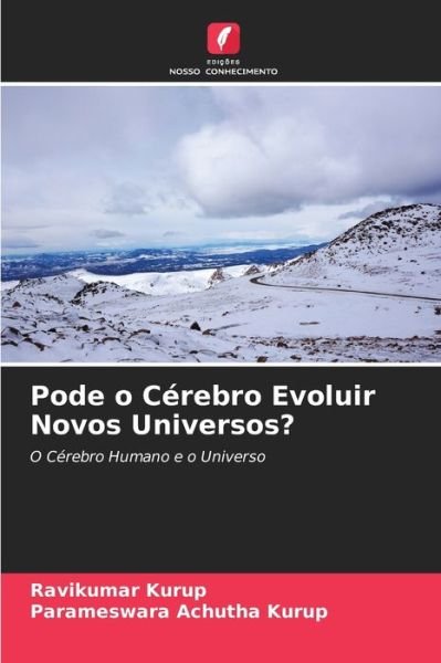 Cover for Ravikumar Kurup · Pode o Cerebro Evoluir Novos Universos? (Pocketbok) (2021)