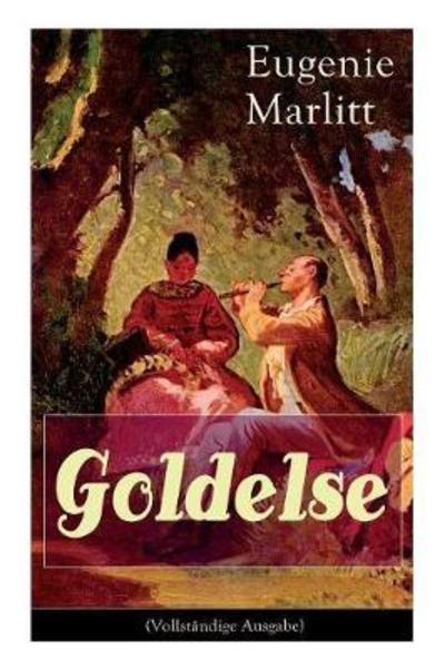 Cover for Eugenie Marlitt · Goldelse (Paperback Book) (2017)