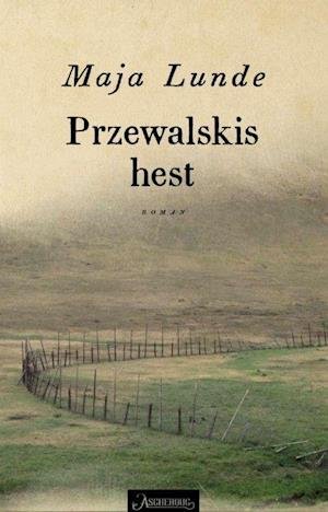 Cover for Maja Lunde · Klimakvartetten: Przewalskis hest (Innbunden bok) (2019)