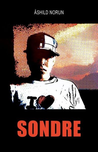 Sondre - Ashild Norun - Bøger - Sirkel Forlag - 9788293534099 - 13. august 2017