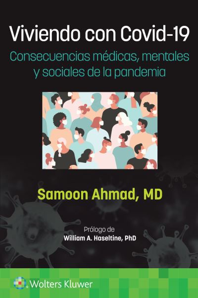 Cover for Ahmad, Samoon, M.D. · Viviendo con Covid-19. Consecuencias medicas, mentales y sociales de la pandemia (Paperback Book) (2023)