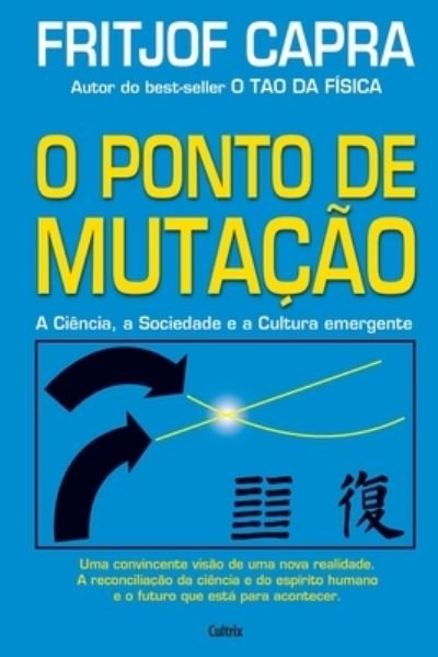 Cover for Fritjof Capra · O Ponto De Mutação (Paperback Bog) (2020)