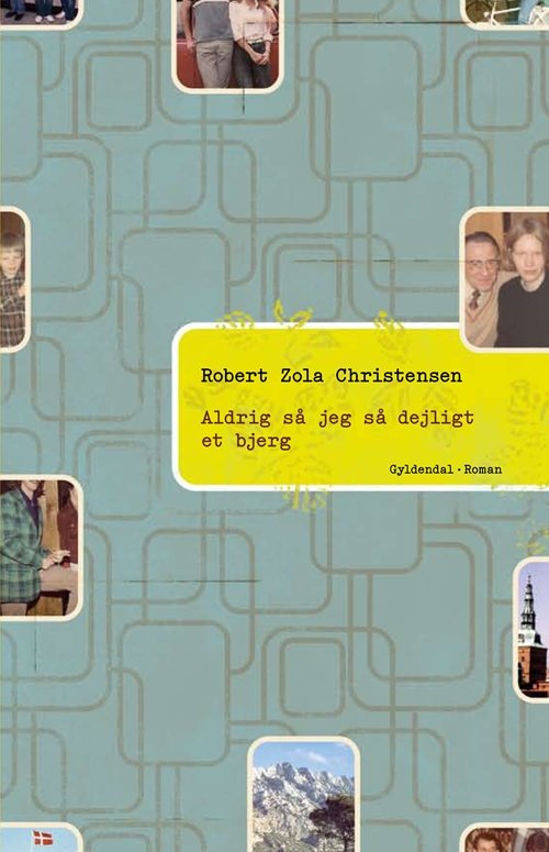 Cover for Robert Zola Christensen · Aldrig så jeg så dejligt et bjerg (Sewn Spine Book) [1st edition] (2009)