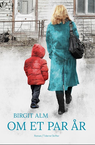 Cover for Birgit Alm · Om et par år (Sewn Spine Book) [1. Painos] (2017)