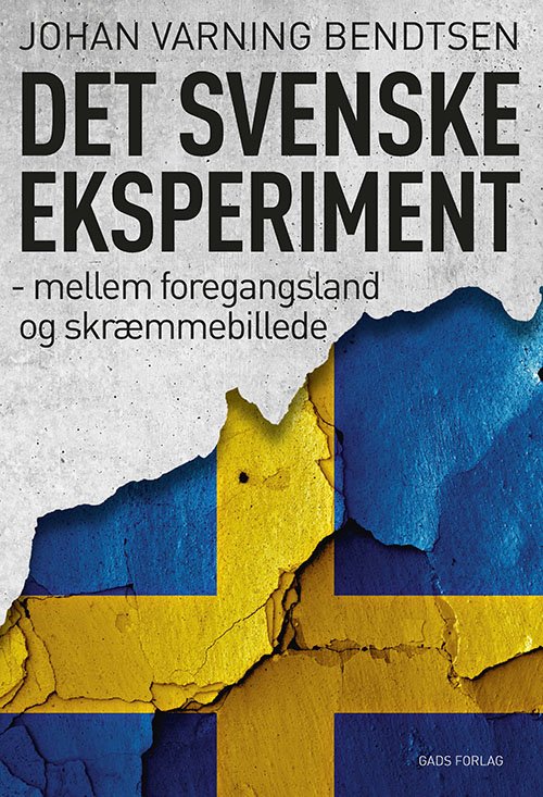 Cover for Johan Varning Bendtsen · Det svenske eksperiment (Sewn Spine Book) [1.º edición] (2022)