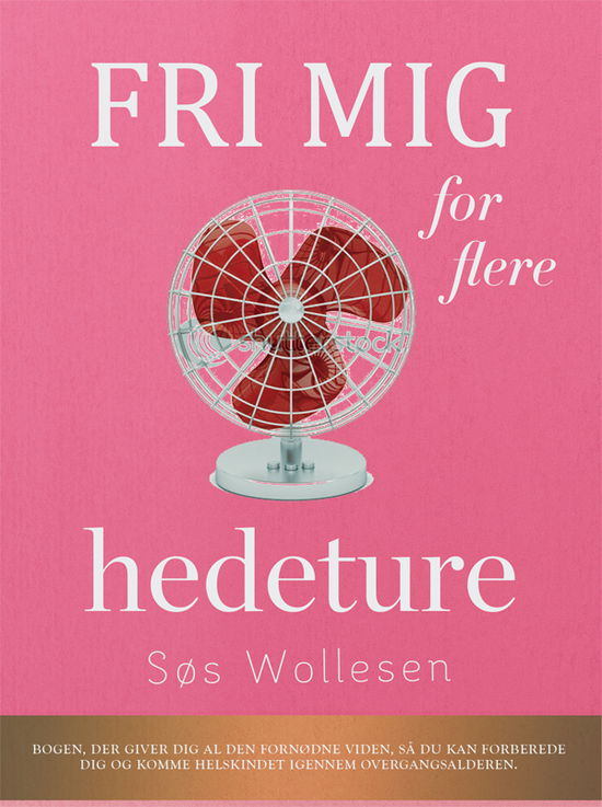 Cover for Søs Wollesen · Fri mig for flere hedeture (Bound Book) [1º edição] (2012)