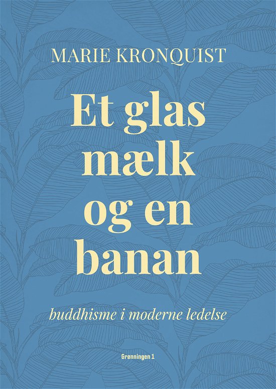 Cover for Marie Kronquist · Et glas mælk og en banan (Taschenbuch) [1. Ausgabe] (2022)