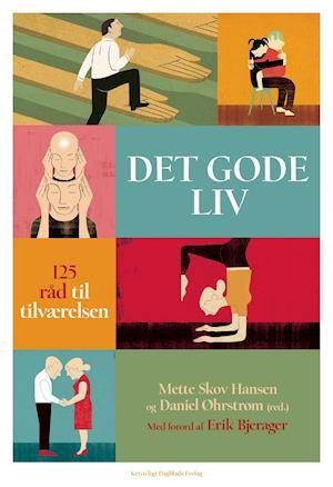 Cover for Mette Skov Hansen og Daniel Øhrstrøm (red.) · Det gode liv (Sewn Spine Book) [1st edition] (2021)