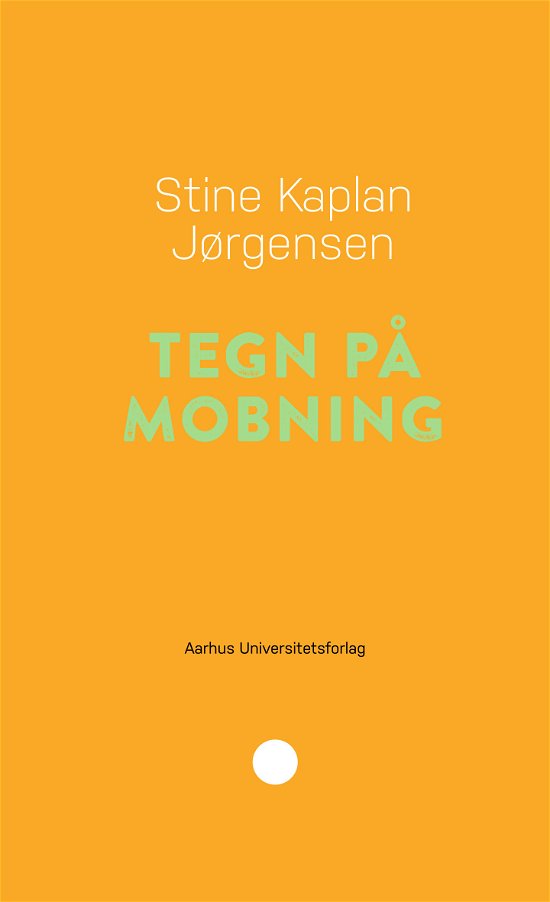 Stine Kaplan Jørgensen · Pædagogisk rækkevidde: Tegn på mobning (Sewn Spine Book) [1st edition] (2024)