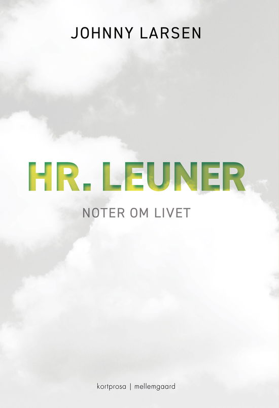 Hr. Leuner - Johnny Larsen - Books - Forlaget mellemgaard - 9788776303099 - December 16, 2024