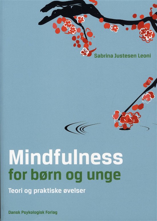 Cover for Sabrina Justesen Leoni · Mindfulness for børn og unge (Sewn Spine Book) [1e uitgave] (2012)