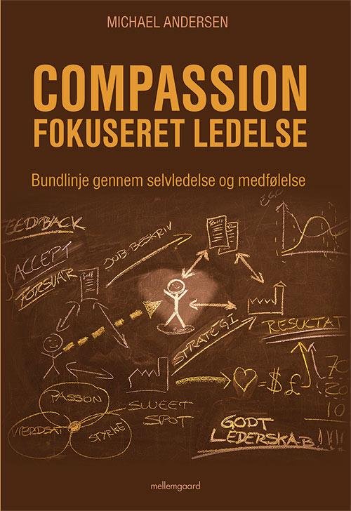 Cover for Michael Andersen · Compassionfokuseret ledelse (Sewn Spine Book) [1.º edición] (2015)