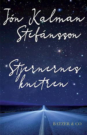 Cover for Jón Kalman Stefánsson · Stjernernes knitren (Indbundet Bog) [1. udgave] (2021)