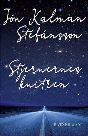 Cover for Jón Kalman Stefánsson · Stjernernes knitren (Indbundet Bog) [1. udgave] (2021)