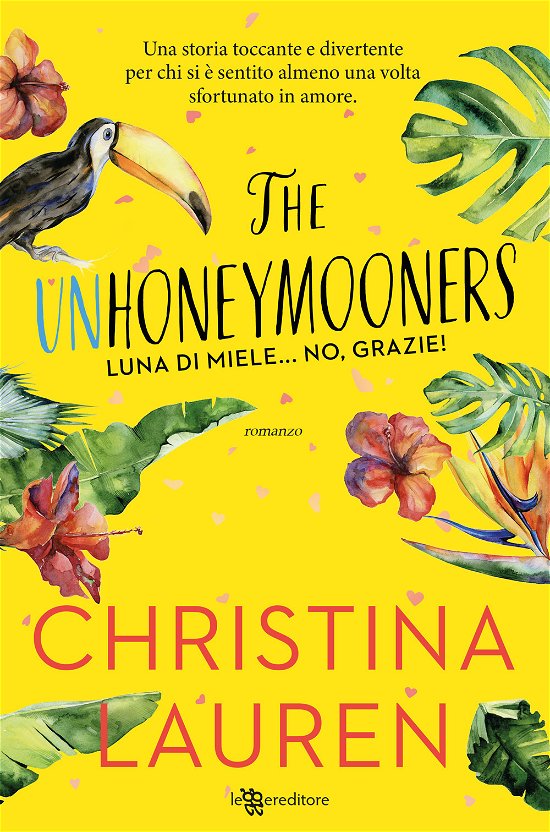 Cover for Christina Lauren · The Unhoneymooners. Luna Di Miele... No, Grazie! Nuova Ediz. (Book)