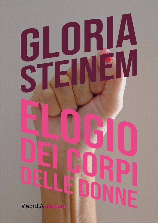 Cover for Gloria Steinem · Elogio Dei Corpi Delle Donne (DVD)