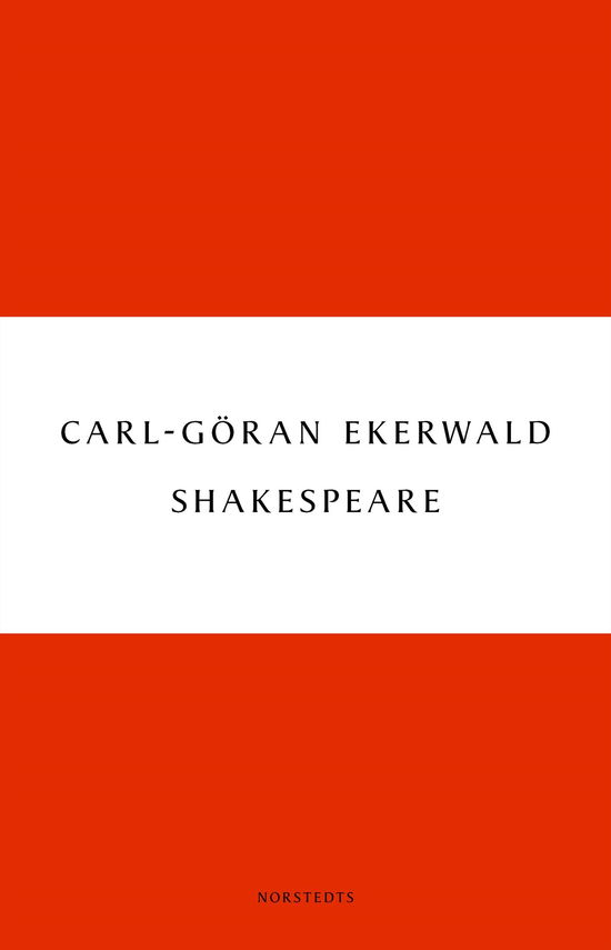 Cover for Carl-Göran Ekerwald · Shakespeare : liv och tänkesätt (Book) (2017)