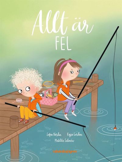 Cover for Kajsa Gordan · Anna-Klara och Herman: Allt är fel (Inbunden Bok) (2021)