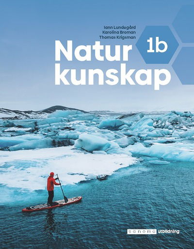 Cover for Iann Lundegård, Karolina Broman, Thomas Krigsman · Naturkunskap 1b (Paperback Book) (2020)