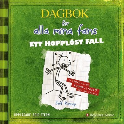 Dagbok för alla mina fans: Ett hopplöst fall - Jeff Kinney - Lydbok - Bonnier Audio - 9789178272099 - 13. desember 2018