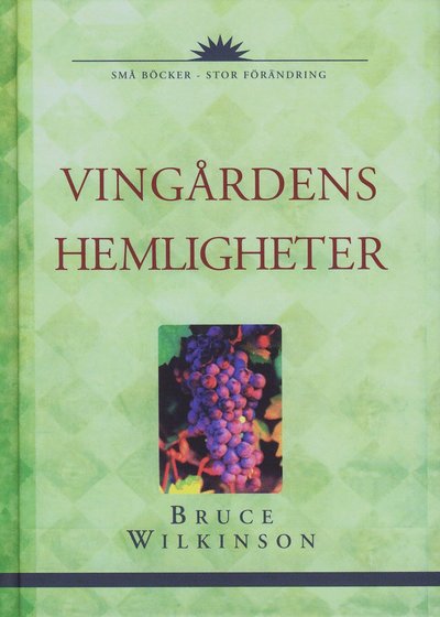 Cover for Bruce Wilkinson · Små böcker - Stor förändring: Vingårdens hemligheter (Map) (2004)