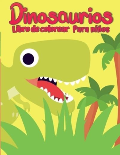 Libro para colorear de dinosaurios para ninos - Matt Carter - Livres - Three Little Press - 9789189571099 - 18 janvier 2022