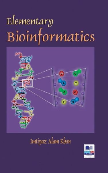 Cover for Imtiyaz Alam Khan · Elementary Bioinformatics (Hardcover Book) (2015)