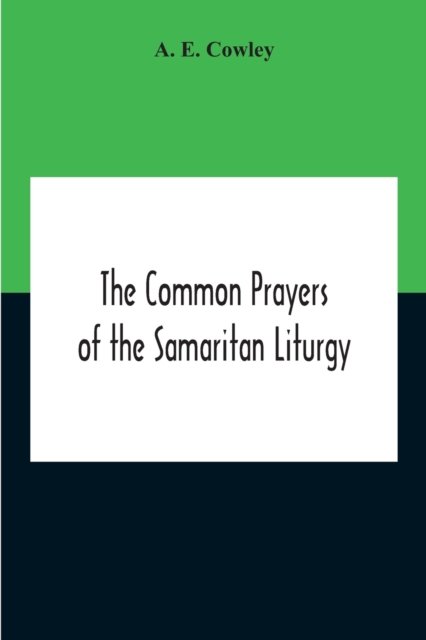 Cover for A E Cowley · The Common Prayers Of The Samaritan Liturgy (Taschenbuch) (2020)