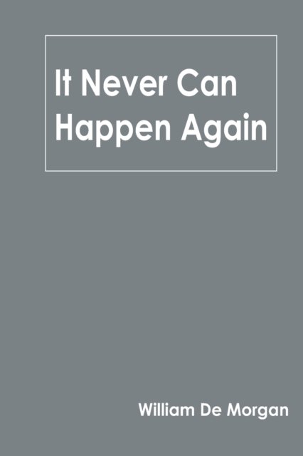 Cover for William De Morgan · It Never Can Happen Again (Paperback Book) (2022)