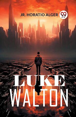 Cover for Horatio Jr Alger · Luke Walton (Edition2024) (Paperback Book) (2024)