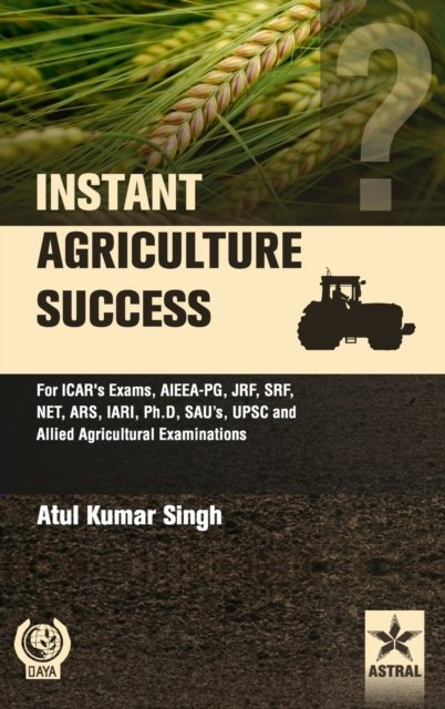 Cover for Atul Kumar Singh · Instant Agriculture Success (Hardcover bog) (2018)