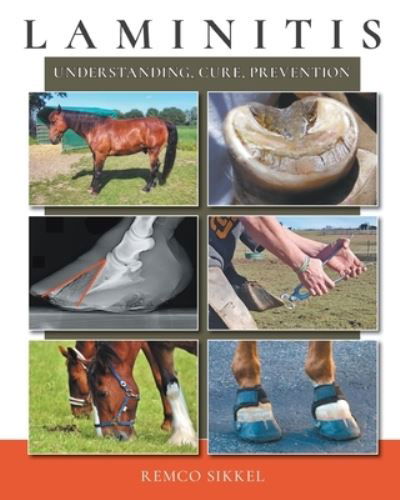 Cover for Remco Sikkel · Laminitis: understanding, cure, prevention (Taschenbuch) [2nd Extended edition] (2020)